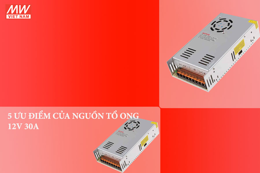 5-uu-diem-cua-nguon-to-ong-12v-30a